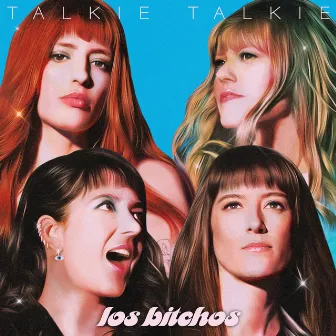 Talkie Talkie by Los Bitchos