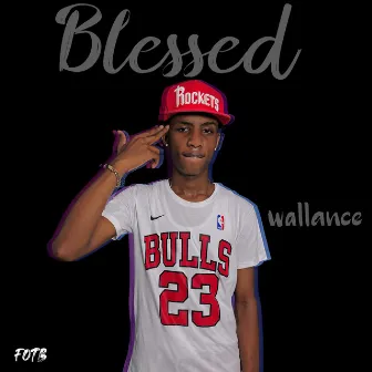 BLESSED (Demo) by Wallance