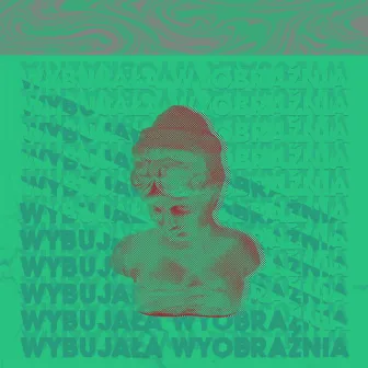 Wybujała wyobraźnia by Wojni