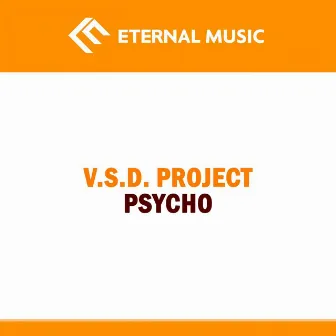 Psycho by V.S.D. Project