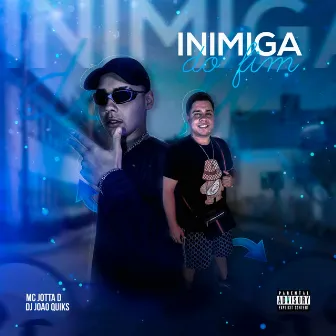 Inimiga do Fim by MC Jotta D