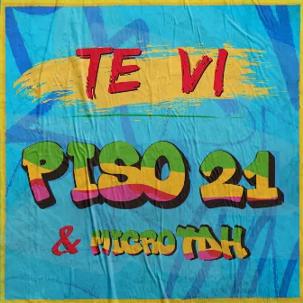 Te Vi by Piso 21