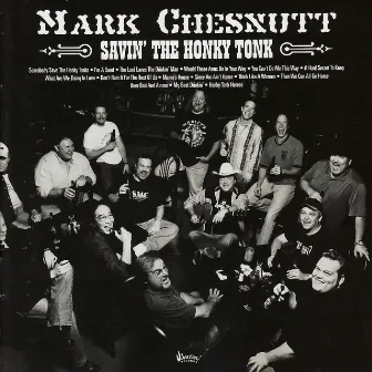 Savin' the Honky Tonk by Mark Chesnutt