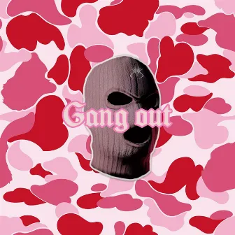 Gang Out by Mellow