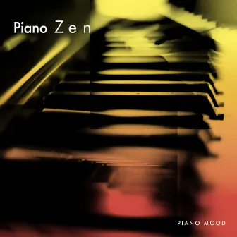 Piano Zen by Piano Mood