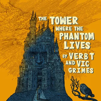 The Tower Where The Phantom Lives by Vic Grimes