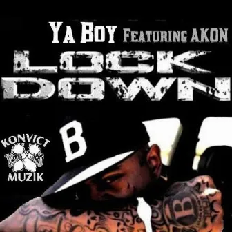 Lock Down (feat. Akon) by Ya Boy