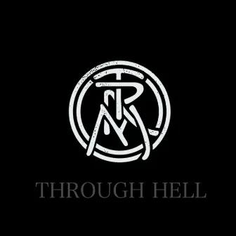 Through Hell by Theodore Ramirez