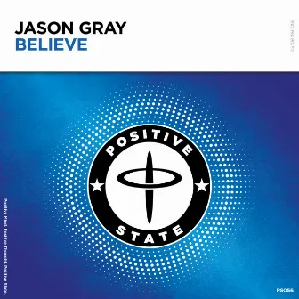 Believe by Jason Gray