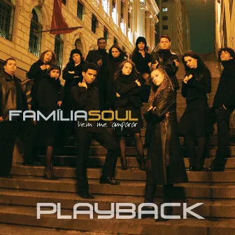 Vem Me Amparar (Playback) by Família Soul