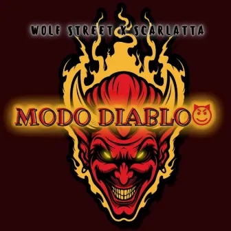 Modo Diablo (feat Scarlatta) by Wolf Street