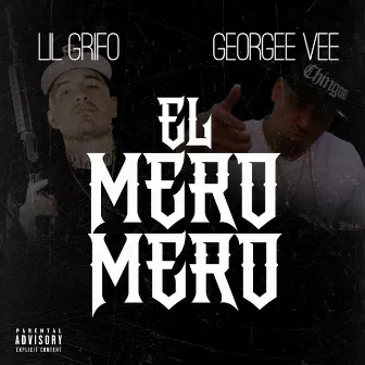 El Mero Mero by Georgee Vee