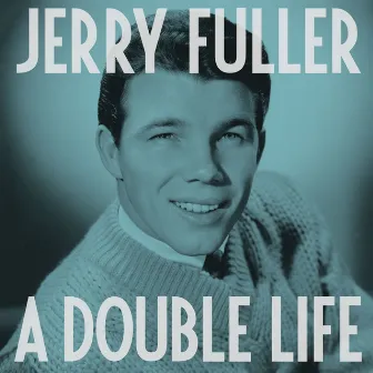 A Double Life by Jerry Fuller