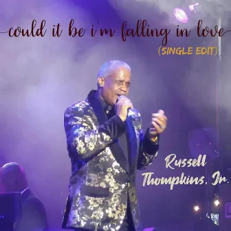 Could It Be I'm Falling In Love (Single Edit) by Russell Thompkins, Jr.