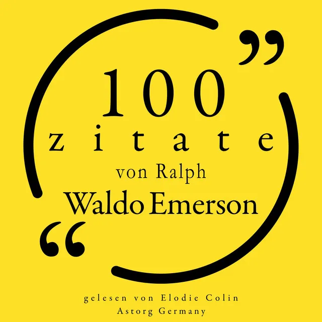 Kapitel 1.3 - 100 Zitate von Ralph Waldo Emerson