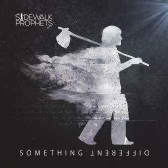 Something Different (Commentary) by Sidewalk Prophets