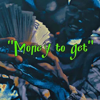 Money to Get by BP Gambino