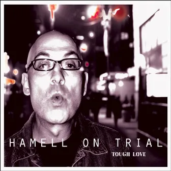 Tough Love by Hamell on Trial