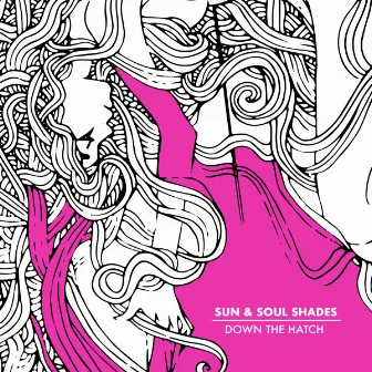 Down The Hatch by Sun & Soul Shades