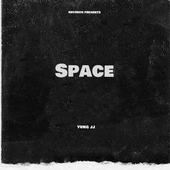 Space by yung jj$