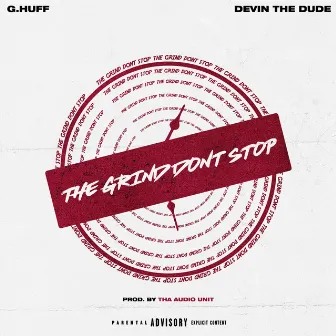 The Grind Don't Stop by G. Huff