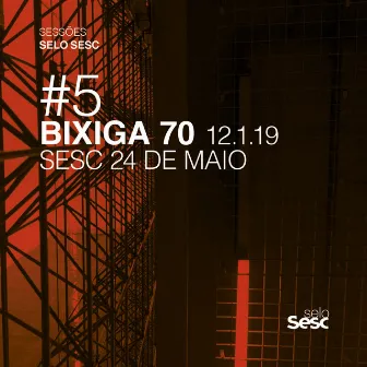 Sessões Selo Sesc #5: Bixiga 70 by Bixiga 70