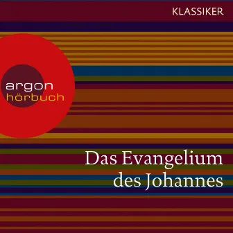 Das Evangelium des Johannes (Ungekürzte Lesung) by Johannes