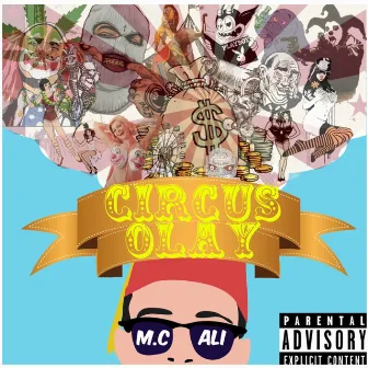 Circus Olay by MC Ali