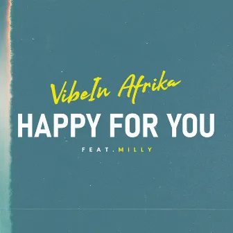 Happy for You by VibeIn Afrika