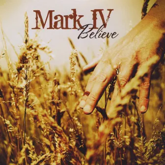 Believe by Mark IV