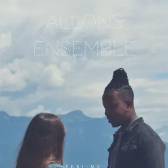 Allons ensemble by Veri-Mc