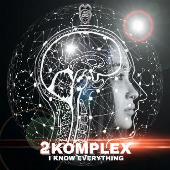 I Know Everything by 2Komplex