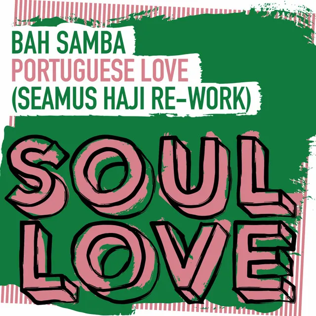 Portuguese Love - Seamus Haji Re-Work