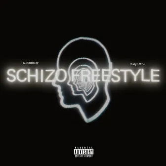 Schizo (Freestyle) by Mindtimisy