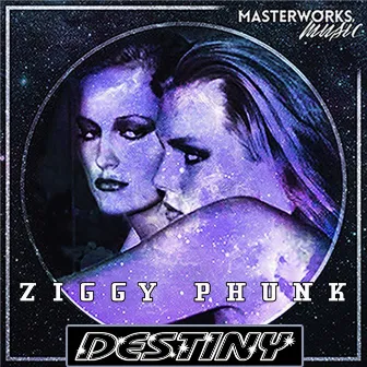 Destiny by Ziggy Phunk