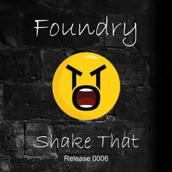 Shake That by Foundry