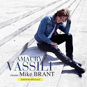 Amaury Vassili chante Mike Brant (Edition spéciale) by Amaury Vassili