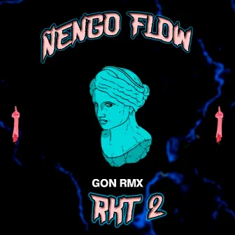 Ñengo Flow RKT 2 by GON RMX