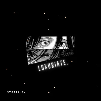 L U X U R I A T E . by staffl.ex