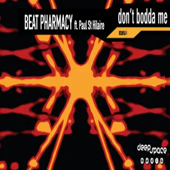 Don't Bodda Me by Beat Pharmacy