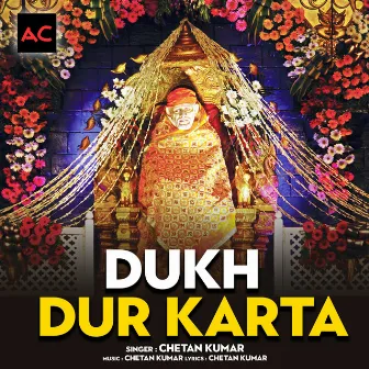 Dukh Dur Karta by Chetan Kumar