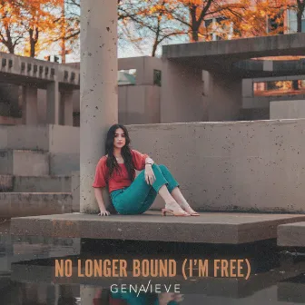 No Longer Bound (I'm Free) by Genavieve Linkowski