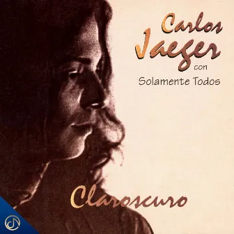 Claroscuro by Carlos Jaeger