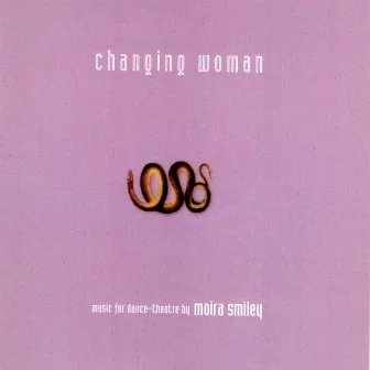 Changing Woman by Moira Smiley