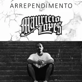 Arrependimento by Mauricio Lopes