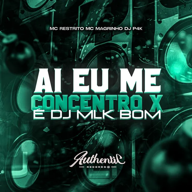 Ai Eu Me Concentro X É Dj Mlk Bom