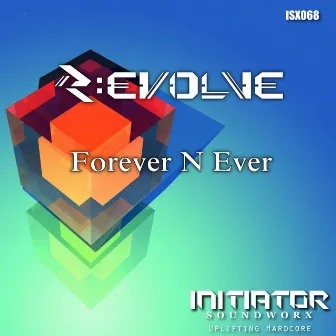 Forever N Ever by R:EVOLVE