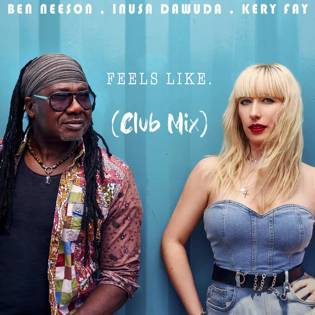 Feels Like (Club Radio Edit)