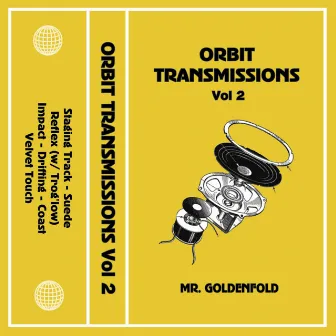 Orbit Transmissions, Vol. 2 by Mr. Goldenfold