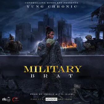 Military Brat by Yung Chronic